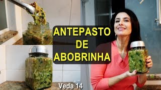 RECEITA DE ENTRADA - ANTEPASTO DE ABOBRINHA - VEDA 14