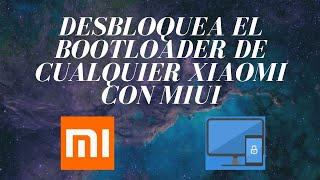 Como desbloquear el bootloader de cualquier Xiaomi con MIUI [Redmi Note 8/8T]