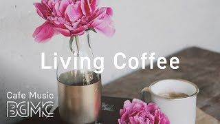 Morning Jazz & Bossa Nova Playlist - Morning Coffee Time Jazz Music