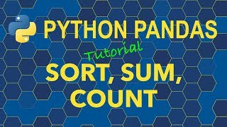 Python Pandas - Sort, Sum, Count