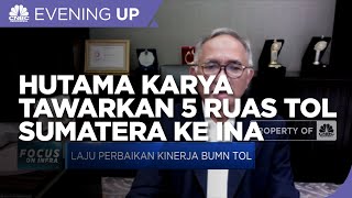 Budi Harto: Hutama Karya Tawarkan 5 Ruas Tol Sumatera ke INA