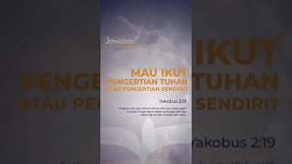 #AyatAlkitab | Mau Ikut Pengertian Tuhan Atau Pengertian Sendiri?