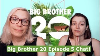 Big Brother 20 Episode 5 Chat 07/05/18
