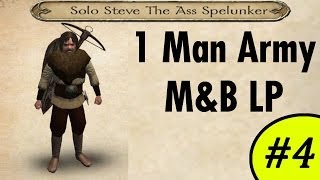 Solo Steve the One Man Army Mount and Blade LP #4