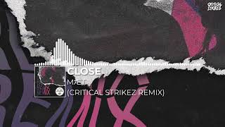 MÆT - Close (Critical Strikez Remix)