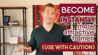 What Men Find HIGHLY Attractive