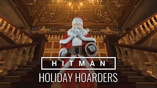 HITMAN™ - Holiday Hoarders Bonus Mission Live Stream (December 13th)
