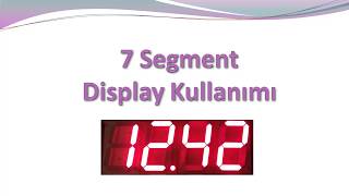 PIC Mikrodenetleyici ile 7 Segment Display Kullanımı
