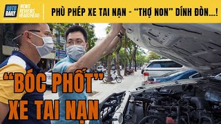 Mua ô tô cũ (Phần 1): Những màn "phù phép" xe TAI NẠN khiến thợ non cũng DÍNH ĐÒN...!