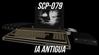 SCP-079 - IA Antigua