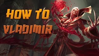 How to Vladimir - A Detailed League of Legends Guide