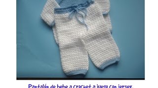 Pantalón de bebe a crochet a juego con jersey , chambrita o saquito