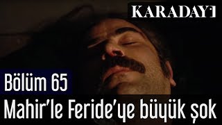 Karadayı 65.Bölüm - İlk Sahne - Turgut'un ölümüyle Mahir'le Feride şok olur