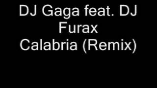 Dj Gaga feat Dj Furax - Calabria (Remix)