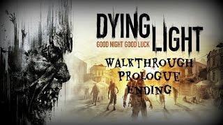 Dying Light: Walkthrough Prologue End: Traps as Darkness Falls!