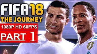 FIFA 18 THE JOURNEY Gameplay Walkthrough Part 1 [1080p HD 60FPS] - No Commentary (FULL GAME)