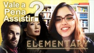 Vale a Pena Assistir? - Elementary