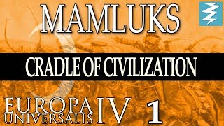 ADMINISTRATIVE GENIUS [1] - MAMLUKS - Cradle of Civilization EU4 Paradox Interactive