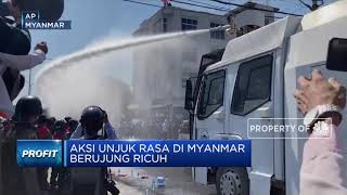 Aksi Unjuk Rasa di Myanmar Berujung Ricuh
