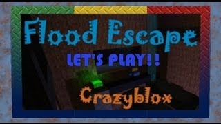 Roblox - Let's play - Flood Escape(by crazyblox) - Del1