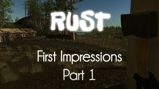 Rust — First Impressions — Part 1!