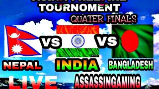 (GUCCIPAHADI VS FABINDRO VS ASASIN.SAI) QUATERFINALS(6)LIVE ??INDIA VS?? BANGLADESH VS??NEPAL