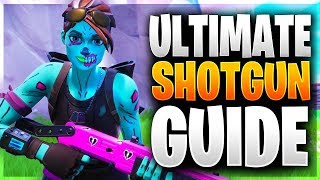 THE ULTIMATE SHOTGUN GUIDE!! Improve Shotgun Aim, Shotgun Pro Tips, And Shotgun Course! (Fortnite)