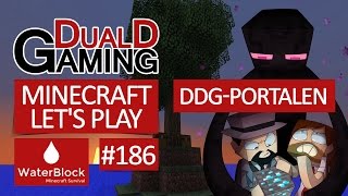 Minecraft Let's Play (WaterBlock) - Episode #186 - DDG-portalen