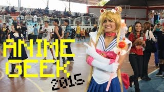 Desinformantes - Cobertura Oficial Anime Geek 2015. Parte #2