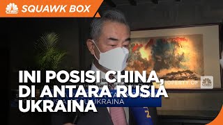 Ini Posisi China, Di Antara Rusia & Ukraina