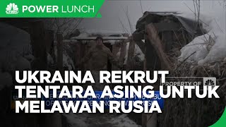 Ukraina Rekrut Tentara Asing Untuk Melawan Rusia