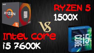 Intel i5 7600K Vs Ryzen 5 1500X I Benchmark I Who is Win in the Game