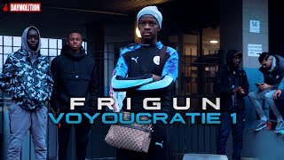 Frigun - Voyoucratie 1 I Daymolition
