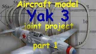 Aircraft model Yak 3 joint project 1