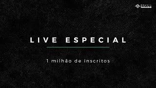 Live Especial 1 Milhão de inscritos