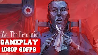 We The Revolution Gameplay (PC)