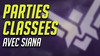 [Rediff] OVERWATCH - Parties Classées avec Siana
