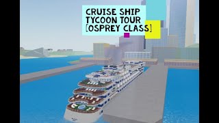 Cruise Ship Tycoon [ROBLOX] Osprey Class Ship Tour