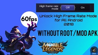 Enable High Frame Rate Mode 2018 | No Root/No APK | All Android | Mobile Legends:Bang Bang
