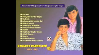 Kanarya Kardeşler-2 -Eloğludur Söyler Geçer