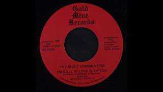 The Right Combination - I'm Still In Love With You