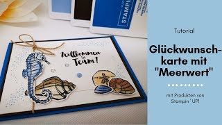 Glückwunschkarte mit Meerwert Grußkarte mit Stampin` Up! Produkten
