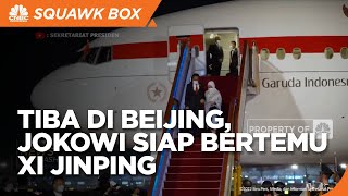 Jokowi Sampai di Beijing, Siap Bertemu Xi Jinping