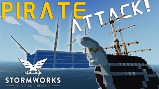MAN O' WAR PIRATE ATTACK!  -  Stormworks: Build and Rescue Gameplay