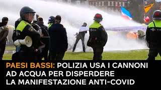 Paesi Bassi: polizia usa i cannoni ad acqua per disperdere la manifestazione anti-Covid