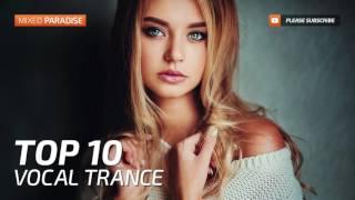 ♫ Vocal Trance Top 10 May 2017   New Trance Mix   Paradise