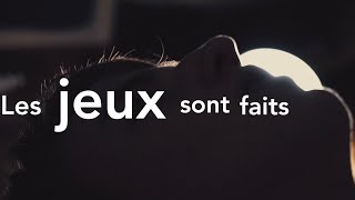 Les jeux sont faits