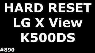 Сброс настроек LG X View K500DS (Hard Reset LG X View K500DS)