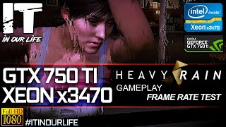 Heavy Rain/Pc demo/Xeon x3470/GTX 750 ti/Gameplay/Frame Rate Test [1080p]