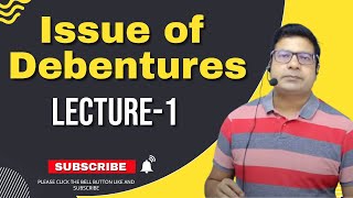 Issue of Debentures Lecture 1 by CA/CMA SANTOSH KUMAR(FREE DOWNLOAD PDF)